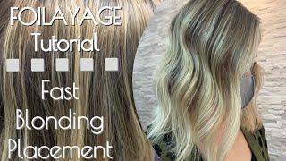 FOILYAGE | Fast Blonding Placement Tutorial | In & Out In 1.5 Hours