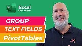 Excel PivotTables - Group Text Fields and Tips for working in Groups