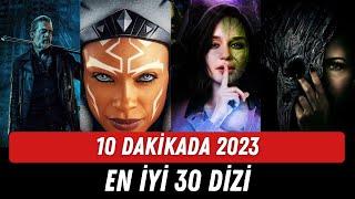 10 DAKİKADA 2023 YILININ YABANCI DİZİLERİ I EN İYİ 30 YABANCI DİZİ 2023