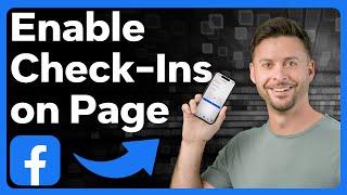 How To Enable Check-Ins On Facebook Page