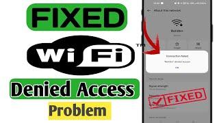 How To Fix Wifi Denied Access Problem 2023 || Wifi Denied Access Problem || Wifi No internet