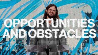 Opportunities and Obstacles | Guest Speaker Paul Hurckman