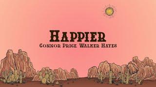 Connor Price & Walker Hayes - Happier (Lyrics)