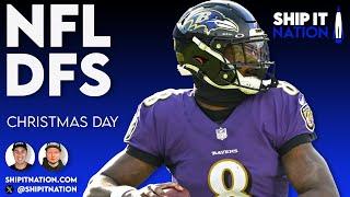 NFL Week 17 - Christmas Day | December 25, 2024 | DraftKings & FanDuel DFS Picks, Plays and Process