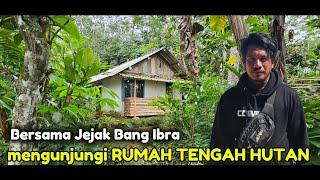 Bersama JEJAK BANG IBRA ‼️Mengunjungi RUMAH SENDIRIAN DI TENGAH HUTAN BANJARNEGARA