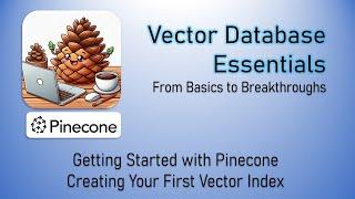 Vector Database Essentials | Getting Started with Pinecone | First Index | QA Automation Alchemist