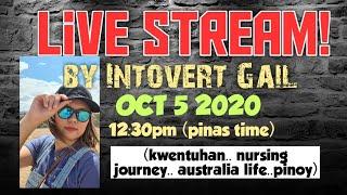 LIVE STREAM by Introvert Gail (Oct 5)