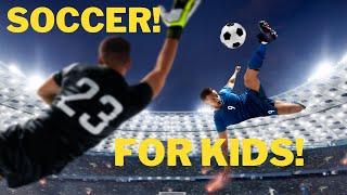 All About Soccer! A Fun Video For Kids!