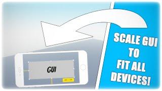 ROBLOX - How to Scale GUI To Fit With All Devices!
