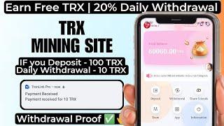  New Trx Earning Site Trx Mining Site Without Investment Usdt Earning Website trx mining Website 