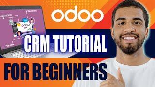 Odoo CRM Tutorial for Beginners | How to Use Odoo for Sales (2024)