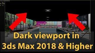 Dark viewport / Dark materials in 3dsMax 2018 and higher | How to fix it?