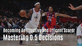 The KEY To Being A Consistent and Efficient Scorer - Mastering 0.5 Decisions