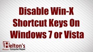 Disable Win-X Shortcut Keys on Windows 7 or Vista