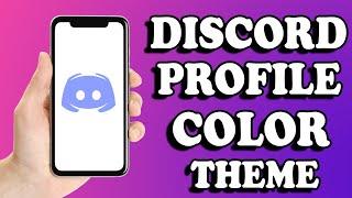 How to get Discord Profile Color Theme (New Update)