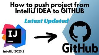 Push Project From IntelliJ To GitHub | IntelliJ 2023.2 | Latest Updated |
