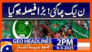 Maryam Nawaz Big Decision | Geo News Headlines 2 PM (9th March 2025)