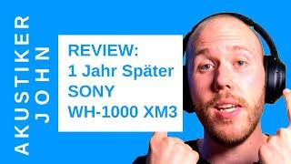 Sony WH 1000XM3 Review 1 Jahr Später