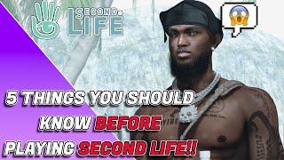 5 Things You Should Know BEFORE Playing SECOND LIFE!!!