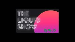 MusiCity presents THE LIQUID SHOW with DJ MR.D