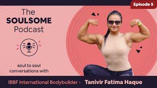 Empowering Women Through Fitness | A Conversation with Tanvir Fatima Haque | Episode 5