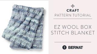 EZ Knitting | Box Stitch Blanket with The Crochet Crowd and Bernat Alize EZ Wool