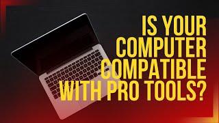 PROTOOLS COMPUTER COMPATIBILITY (CHECK THIS SITE FIRST!) #reprogram #reacademy #recordingstudio