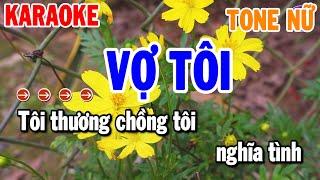 Vợ Tôi Karaoke Nhạc Sống Tone Nữ Beat Dễ Hát 2024 | Thanh Hải Organ