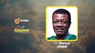 DR. MENSA OTABIL | 1ST SESSION | WOFBEC 2025 | 8TH JAN 2025