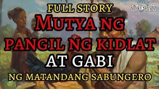 MUTYA NG PANGIL NG KIDLAT AT GABI NG MATANDANG SABUNGERO FULL STORY