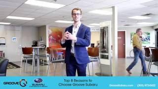 The Top 8 Reasons To Choose Groove Subaru