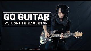 Lonnie Eagleton || Go Guitar Demo