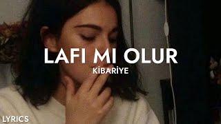 Kibariye - Lafı Mı Olur (Sözleri)