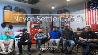 NEVER SETTLE GARAGE PODCAST EPISODE 24