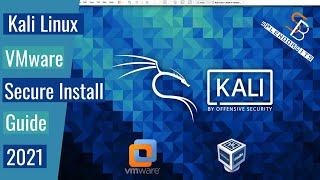 Install Kali Linux on VMware or VirtualBox - 2021 Secure Setup