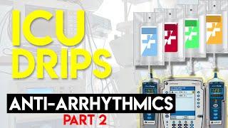 Antiarrhythmics (Part 2) - ICU Drips