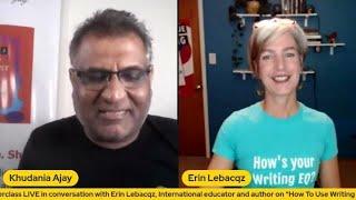 Mastering The Art Of High Value Writing With Erin Lebacqz | Khudania Ajay | KAJ Masterclass