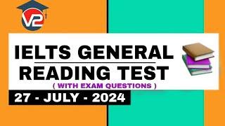 IELTS GENERAL READING PRACTICE TEST | V2 IELTS | 27 JULY 2024