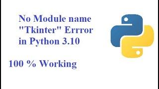 Error Tkinter: No module name "Tkinter" error in Python 3.10