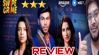 SWIPE CRIME REVIEW | SWIPE CRIME WEB SERIES REVIEW | SWIPE CRIME PUBLIC REACTION | AMAZON MX PLAYER