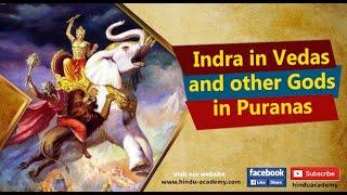 Indra in Vedas and other Gods in Puranas