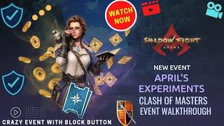 April Experiments || Event Walkthrough Completed ||BLOCK BUTTON️|| Shadow Fight Arena