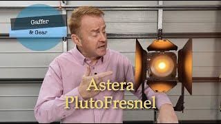 Gaffer & Gear 277 - Astera PlutoFresnel