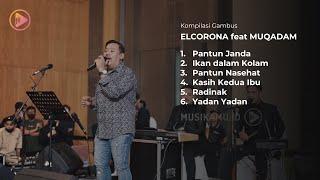 Kompilasi Gambus Terbaik - El Corona feat Muqadam