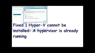 Microsoft Hyper-V Error: "Hyper-V Cannot Be Installed: A Hypervisor Is Already Running" FIX in Hindi