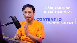 Hướng Dẫn Làm YouTube Kiếm Tiền 2023| Content ID Claim Là Gì?