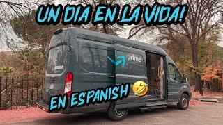 A DAY IN THE LIFE OF AN AMAZON DELIVERY DRIVER (EN ESPAÑOL)