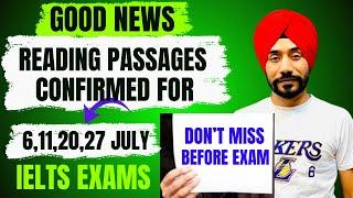 Great News! Reading Passages Confirmed For July 6,11,20,27 IELTS Exams|