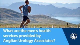 What are the men's health services provided by Anglian Urology Associates?