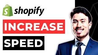 How to Increase the Speed of My Shopify Store 2023